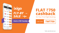 Fly-By Sale ✈ - Get FLAT Rs.750 Cashback on your First Domestic Flight booking via ixigo! 