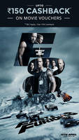 Get up to 50% cashback on fast and furious movie ticket.