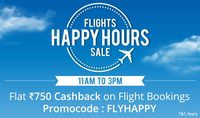 Happy hours : Flat 750 cashback on Flight bookings over 3000 (11 am - 3 pm)