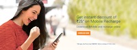 Get a flat and instant discount of ₹25 for a mobile recharge of ₹100 and above