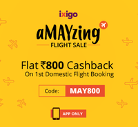 Get flat Rs.800 Cashback your First Domestic Flight booking via the ixigo flights app