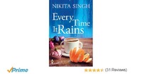 Every Time it Rains (Paperback) - by Nikita Singh