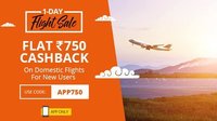 1-Day Flight SALE ✈FLAT Rs.750 Cashback on your First Domestic Flight booking via the ixigo flights app(new users only)