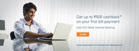 Pay your bills for the first time and get 5% Cashback using ICICI Bank Internet Banking