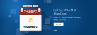 Flat 13% Off Using ICICI netbanking on Shopclues
