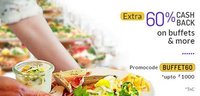 Extra 60% cashback on Buffets & More