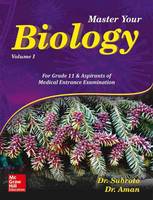 Master Your Biology Volume - I  (English, Paperback, Dr. Subroto Biswas, Dr. Aman Biswas)