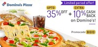 Upto 35% Off + Extra 10% Cashback on Dominos