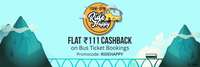 Flat ₹111 cashback on bus ticket bookings on minimum order value of ₹300 upto 6pm