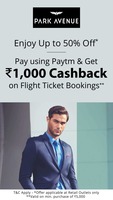 Up to 50% Off + Flat Rs.1000 Cashback on booking Flight tickets through Paytm when you pay using Paytm Wallet at Park Avenue 