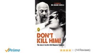 Ma anand sheela Don'T Kill Him!: The Story Of My Life With Bhagwan Rajneesh 