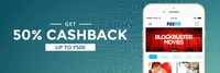Get 50% Cashback upto Rs.500 on movie