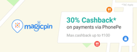 30% Cashback (up to ₹ 100) on payments via PhonePe (UPI) on Magicpin (11 - 30 Sep)