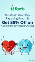 Pay using Paytm at Fortis Hospital, Mumbai & get 85% off on comprehensive heart check up at Rs.1449 (Worth Rs.9750)