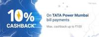 10% cashback (up to ₹100) per transaction on Tata Power Mumbai Bill Payments