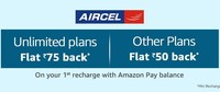 Amazon Aircel recharge offer :: Get 75 Cashback on unlimited plan and 50 Cashback on other plans