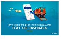 Get 30rs Cashback on train tickets booking on Payment using UPI on Paytm