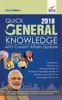 Quick General Knowledge 2018 with Current Affairs update 2nd Edition
