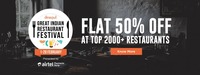 Dineout's Great Indian Restaurent Festival (GIRF) is Back - Flat 50% off at top 2000+ Restaurants 