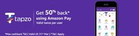 Get 50% back upto 50 (twice per user) at tapzo on payment via Amazon pay