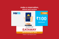 Get ₹100 Paytm cash on your Restaurant reservation till 31st March, 2018!!