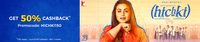 Get 50% cashback up to 150  on Hichki Movie