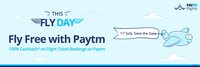 Paytm Flyday Sale on 11th July: 100% Cashback on Flight Tickets