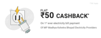 Flat ₹50 cashback if the transaction is a customer's first ever MP Madhya Kshetra Bhopal/MP Paschim Kshetra Indore/Gujarat Electricity Bill Payment on PhonePe