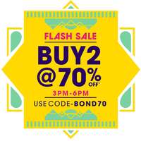 Buy 2 @70% Off | 3pm - 6 pm