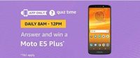 Amazon Moto E5 Plus Quiz (5 sept) answers