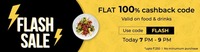 Flat 100% Cashback on Food & Drinks (7-9 PM) 