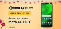 Amazon Moto G6 Plus Quiz Answers - 5th October 2018