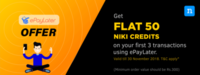 Get Flat 50 Niki Credits each on your first ever 3 orders using ePayLater