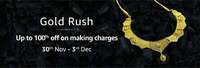 Amazon : Gold Rush - Upto 100% Off on Making charges (30th - 3rd December)