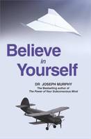 Believe in Yourself (English, Paperback, Murphy Joseph)- Rs  38  [ 70 %  off   ] @  flipkart