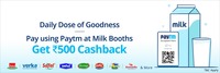 Paytm - Rs.500 cashback at your nearest dairy outlets (January 2019)
