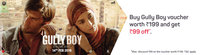 Gully Boy : Get a Movie voucher of ₹199 in only ₹99