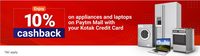 PaytmMall ( 20-24 Feb ) :- Get 10% Cashback upto 2000₹ on the Purchase of Appliances & Laptops when you pay using Kotak Credit Card EMI