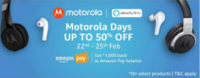 Motorola Days: Upto 50% Off + 1000 Amazon Pay Cashback On selected Products