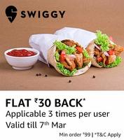Swiggy Amazon Pay Offer -  Rs.30 cashback on Rs.99 (3 times till 7th March)