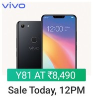 (Lowest Ever) Vivo Y81 (3 GB RAM | 32 GB) + Extra ₹2000 off over regular exchange value | 12 Noon, 20 March