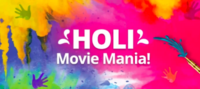 Holi Movie Mania - Flat Rs 100 off on min. Rs 300 booking