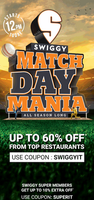 Swiggy Match mania - Upto 60% on top restaurants + upto 10% extra for Super users , starts 12 pm